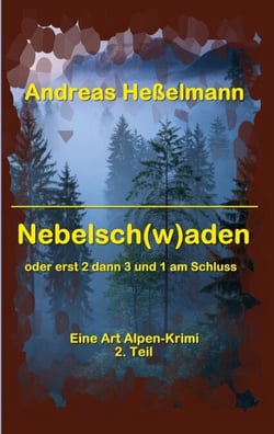Nebelsch(w)aden - oder erst 2 dann 3 und 1 am Schluss