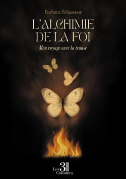L'alchimie de la foi – Mon voyage avec la transe