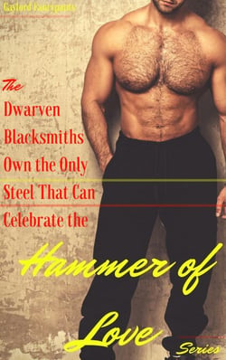 The 'Dwarven Blacksmiths Own the Only Steel That Can Celebrate the Hammer of Love' Series