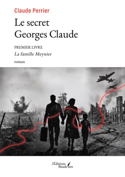 Le secret Georges Claude - Premier Livre – La famille Meynier