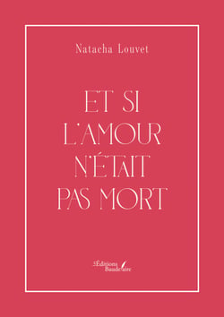 Et si l'amour n'était pas mort