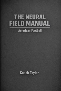 The Neural Field Manual of American Football