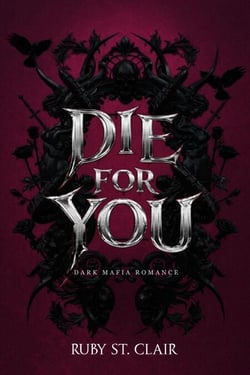 Die for You: Dark Mafia Romance - Until Death Series, #2