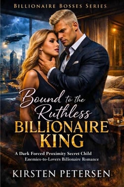Bound to the Ruthless Billionaire King - Billionaire Bosses Series, #5