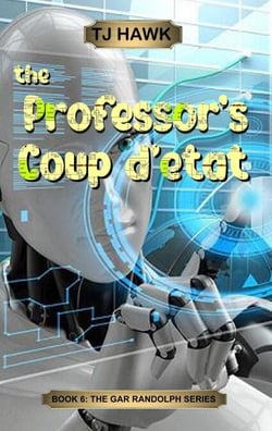 The Professor's Coup d'etat - Gar Randolph, #1