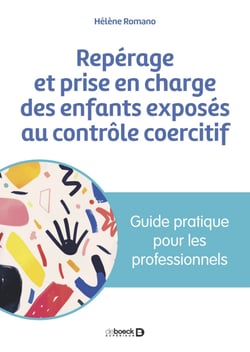 Repérage et prise en charge des enfants exposés au contrôle coercitif - Guide pratique pour les professionnels