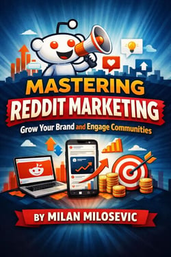 Mastering Reddit Marketing: Grow Your Brand and Engage Communities