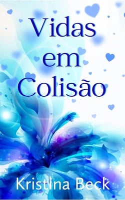 Vidas em Colisão - Colisão, #1