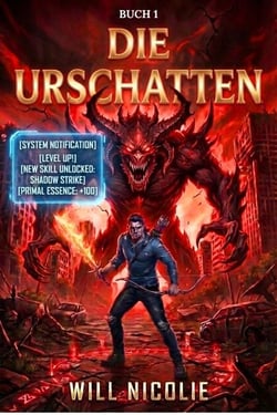 Die Urschatten - Eine dunkle LitRPG-Saga, #1