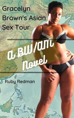 Gracelyn Brown's Asian Sex Tour: A BW/AM Novel