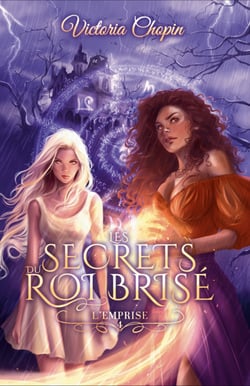 Les secrets du Roi brisé - Tome 4 - dark academia - L'emprise