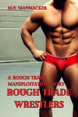 Rough Trade Wrestlers: A Rough Trade Mansploitation Story