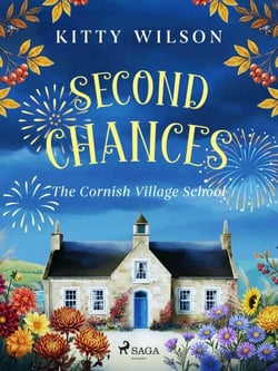 Second Chances: A delightfully warm and witty Cornish romance