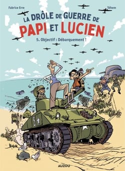 La drôle de guerre de Papi et Lucien - Tome 5 - Objectif : Débarquement !