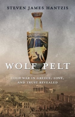 Wolf Pelt: Cold War in Greece, Love, and Trust Revealed - The Greek Stories, #3