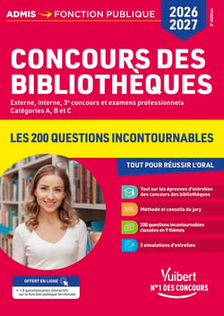 Concours des bibliothèques 2026-2027 - Les 200 questions incontournables pour réussir l'oral - Externe, interne, 3e concours et examens professionnels - Catégories A, B et C