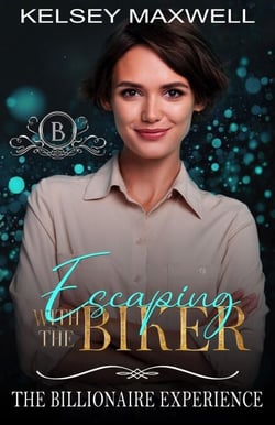 Escaping with the Biker: A Matchmaker Romance - The Billionaire Experience, #7