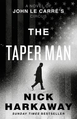 The Taper Man - A Novel of John le Carré’s Circus