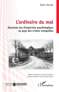 L'ordinaire du mal - Quarante ans d’expertise psychologique au pays des crimes tranquilles