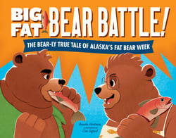 Big Fat Bear Battle! - The BEAR-ly True Tale of Alaska’s Fat Bear Week