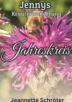 Jennys Kräuterwanderung - Jahreskreis - Sammelband