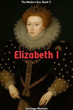 Elizabeth I - The Modern Era, #7