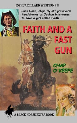 Faith and a Fast Gun - Joshua Dillard Western, #8