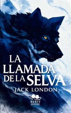 La llamada de la selva - Clásico de aventuras sobre supervivencia, naturaleza y libertad