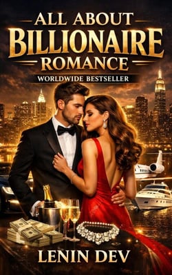 All About Billionaire Romance: The Psychology of Wealth, Power, Attraction &amp; Love — Hidden Relationship Dynamics, Dating Secrets, Trust, and Emotional Realities of Billionaire Love