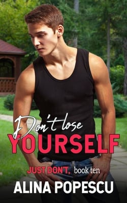 Don't Lose Yourself (Just Don't, Book 10): Gay Contemporary Romance - Just Don't, #10