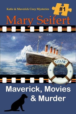 Maverick, Movies, &amp; Murder - Katie and Maverick Cozy Mysteries, #1