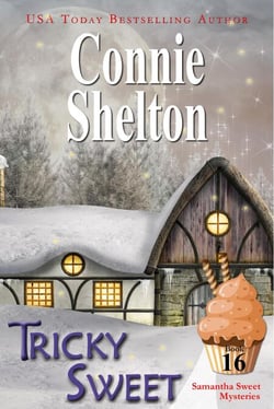 Tricky Sweet: A Sweet’s Sweets Bakery Mystery - Samantha Sweet Magical Cozy Mystery Series, #16