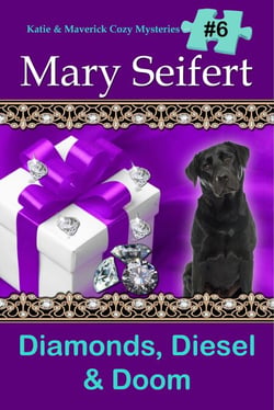 Diamonds, Diesel &amp; Doom - Katie and Maverick Cozy Mysteries, #6