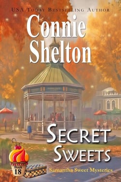 Secret Sweets: A Sweet's Sweets Bakery Mystery - Samantha Sweet Magical Cozy Mystery Series, #18