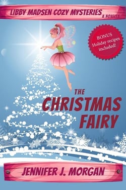 The Christmas Fairy: A Libby Madsen Mysteries Holiday Novella - Libby Madsen Cozy Mysteries, #0