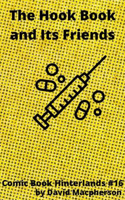 The Hook Book and Its Friends - Comic Book Hinterlands, #16