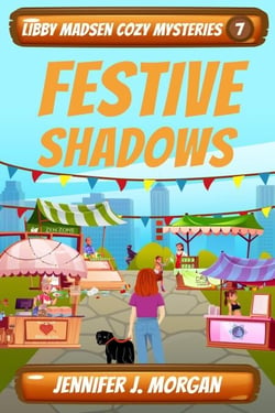 Festive Shadows - Libby Madsen Cozy Mysteries, #7
