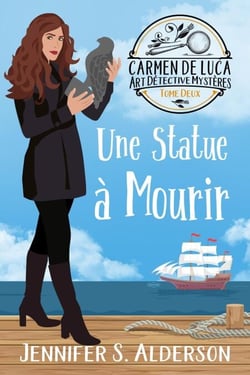 Une Statue à Mourir - Carmen De Luca Art Détective Mystères, #2