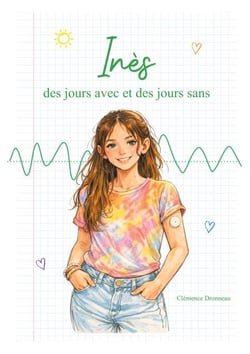 Inès, des jours avec et des jours sans