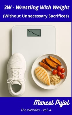 3W - Wrestling With Weight (Without Unnecessary Sacrifices) - The Weirdos, #4