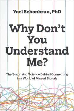 Why Don’t You Understand Me? - The Surprising Science Behind Connecting in a World of Missed Signals