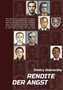 Rendite der Angst - Die Psychologie der korporativen Psychopathen