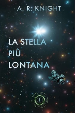 La Stella Più Lontana - Gli Orizzonti Lontani, #1