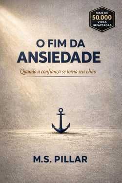O Fim da Ansiedade: Quando a confiança se torna seu chão.