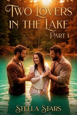 Two Lovers in the Lake - part 1 - Two Lovers in the Lake, #1