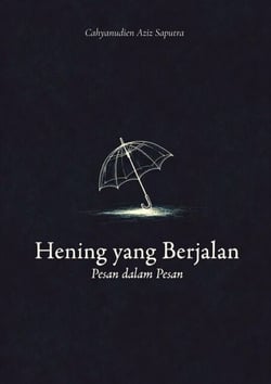 Hening yang Berjalan