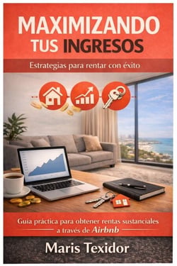 Maximizando Tus Ingresos: Estrategias Para Rentar Con Éxito