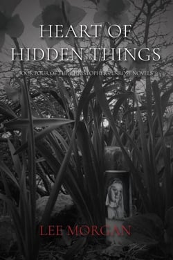 Heart of Hidden Things - Christopher Penrose Novels, #4