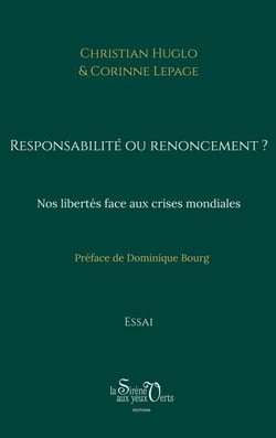 Responsabilité ou renoncement ? - Nos libertés face aux crises mondiales