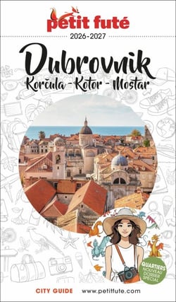 Guide Dubrovnik 2026/2027 Petit Futé: Korkula - Kotor - Mostar